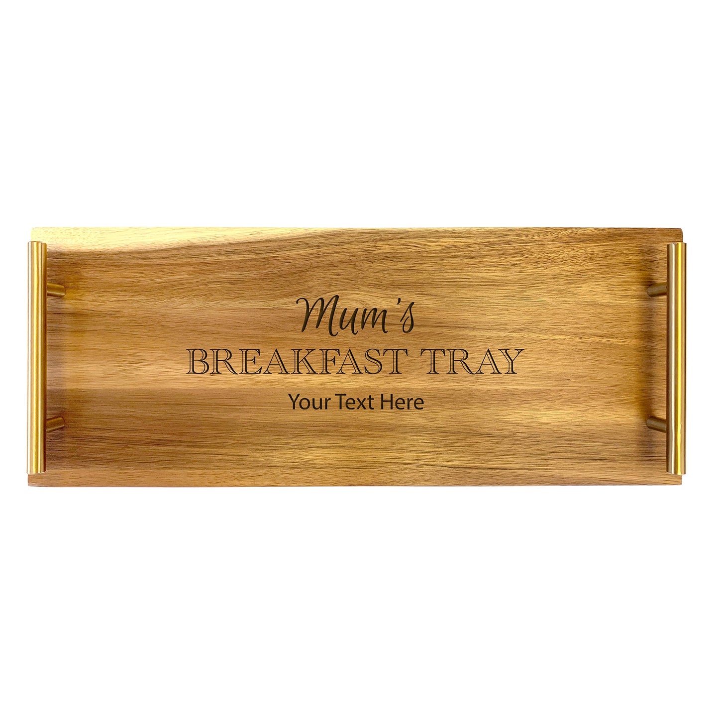 A wooden serving tray with 'MUM'S BREAKFAST TRAY' engraved in gold lettering, along with 'YOUR TEXT HERE'.