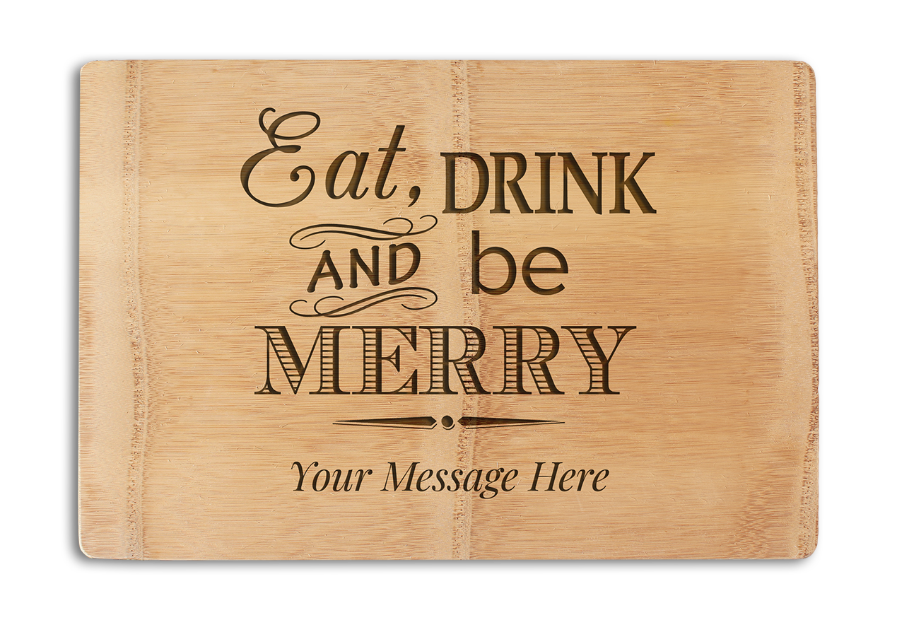 Premium Wedding Gift - Engraved Chopping Boards - Eat, Drink and Be Merry